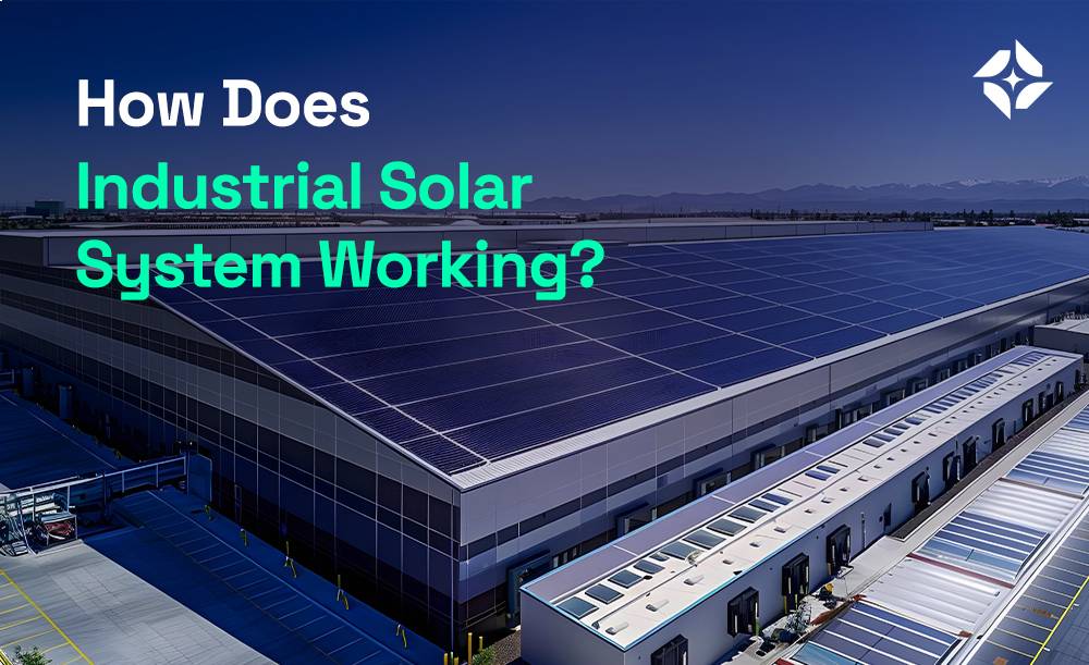 How Does Industrial Solar System Working?