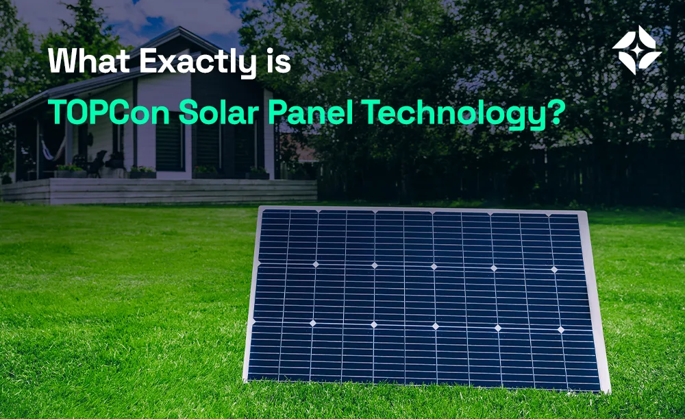 What Exactly is TOPCon Solar Panel Technology